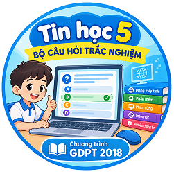 Bộ 46 câu hỏi bài tập Tin học 5 - Ôn tập toàn bộ kiến thức (Có đáp án & giải thích chi tiết)